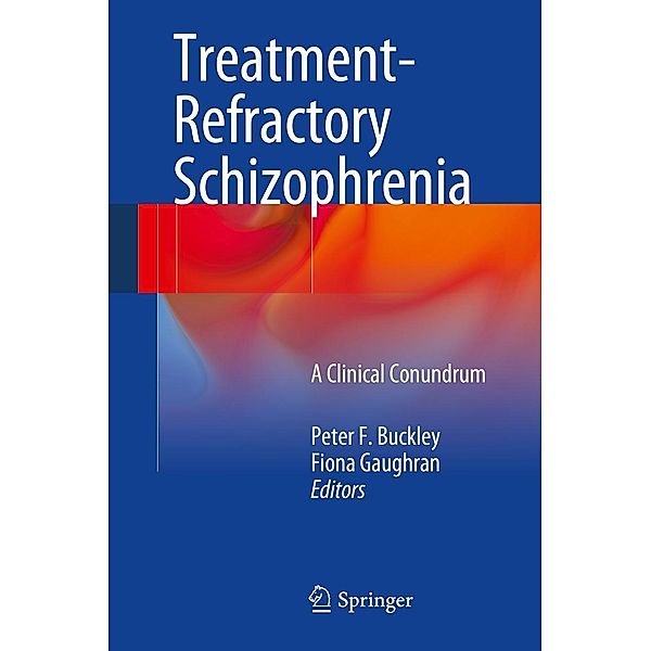 Treatment-Refractory Schizophrenia