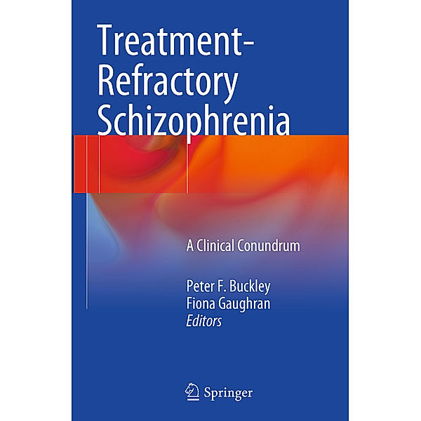Treatment-Refractory Schizophrenia