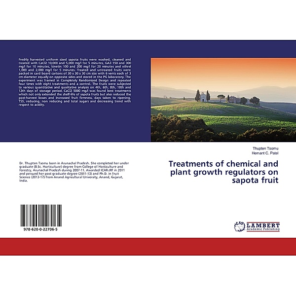 Treatments of chemical and plant growth regulators on sapota fruit, Thupten Tsomu, Hemant C. Patel