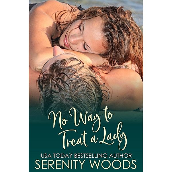 Treats To Tempt You: No Way to Treat a Lady (Treats To Tempt You), Serenity Woods