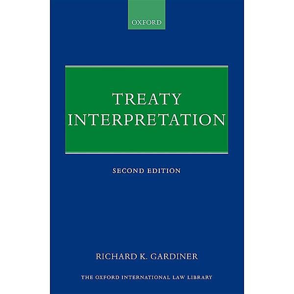 Treaty Interpretation / Oxford International Law Library, Richard Gardiner