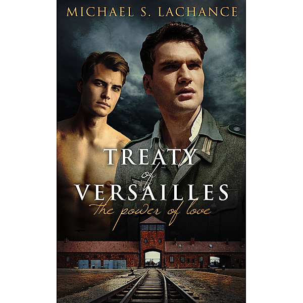 Treaty of Versailles, The Power of Love, Michael S. Lachance