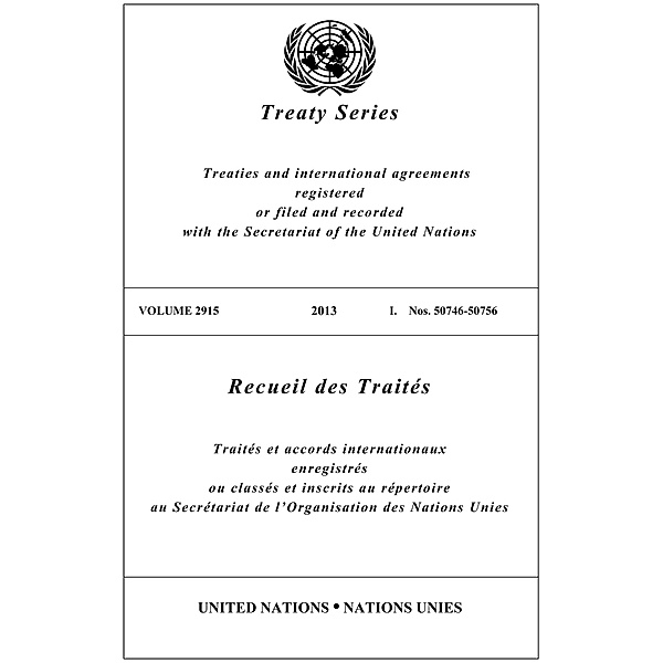 Treaty Series 2915/Recueil des Traités 2915 / United Nations Treaty Series / Recueil des Traites des Nations Unies