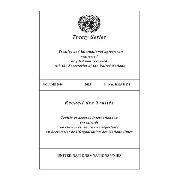 Treaty Series 2950/Recueil des Traités 2950 / United Nations Treaty Series / Recueil des Traites des Nations Unies