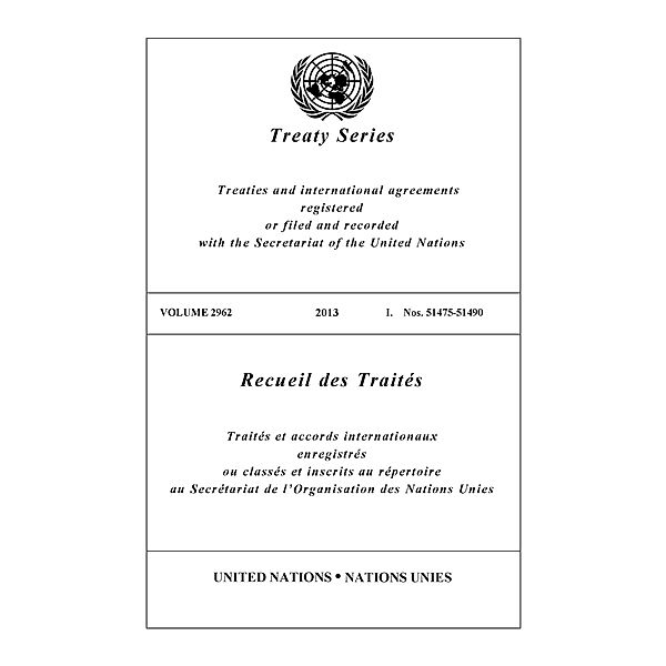 Treaty Series 2962/Recueil des Traités 2962 / United Nations Treaty Series / Recueil des Traites des Nations Unies