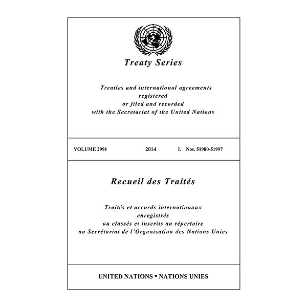 Treaty Series 2991/Recueil des Traités 2991 / United Nations Treaty Series / Recueil des Traites des Nations Unies