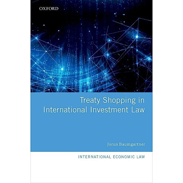 Treaty Shopping in International Investment Law / International Economic Law Series, Jorun Baumgartner