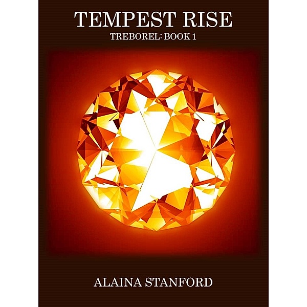 Treborel: Tempest Rise, Alaina Stanford