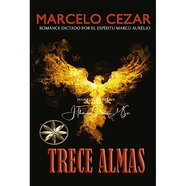 Trece Almas, Marcelo Cezar, Por el Espíritu Marco Aurélio, J. Thomas Saldias MSc.