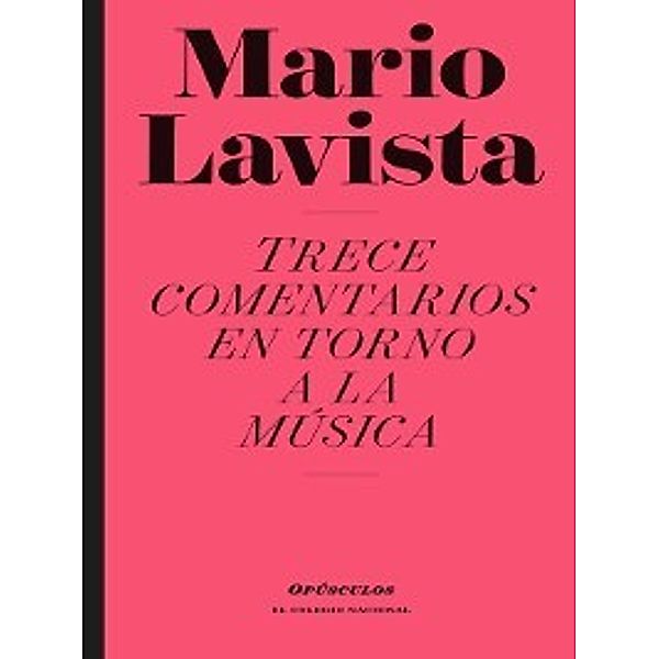 Trece comentarios en torno a la música, Mario Lavista