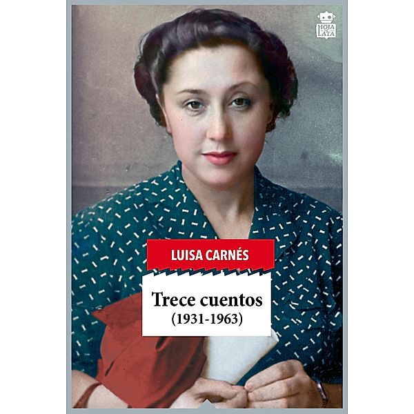 Trece cuentos / Hoja de Lata Bd.33, Luisa Carnés