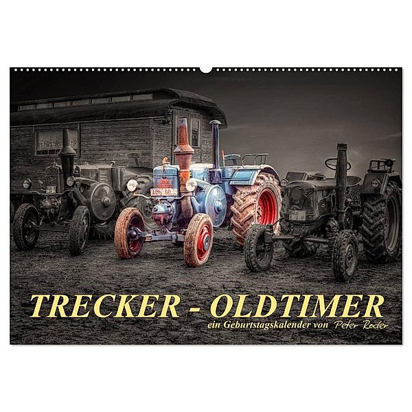 Trecker - Oldtimer / Geburtstagskalender (Wandkalender 2024 DIN A2 quer), CALVENDO Monatskalender, Peter Roder