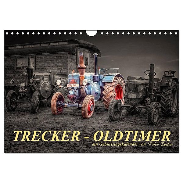 Trecker - Oldtimer / Geburtstagskalender (Wandkalender 2024 DIN A4 quer), CALVENDO Monatskalender, Peter Roder