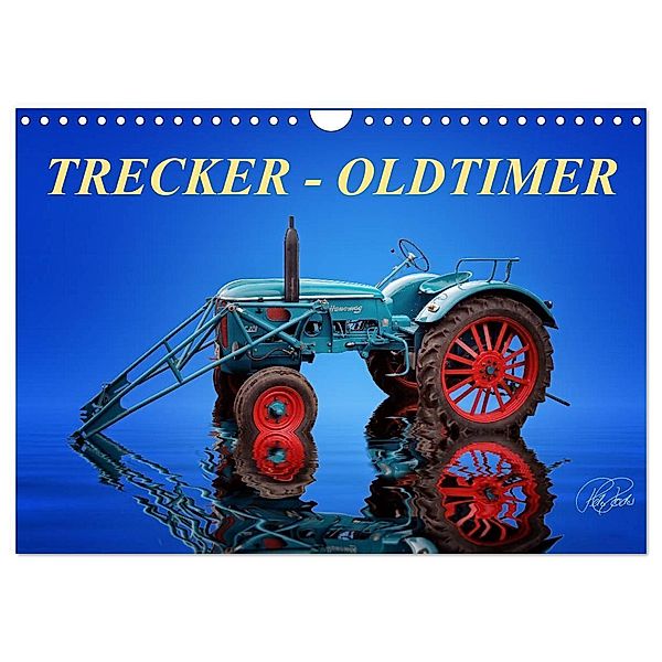 Trecker - Oldtimer (Wandkalender 2024 DIN A4 quer), CALVENDO Monatskalender, Peter Roder