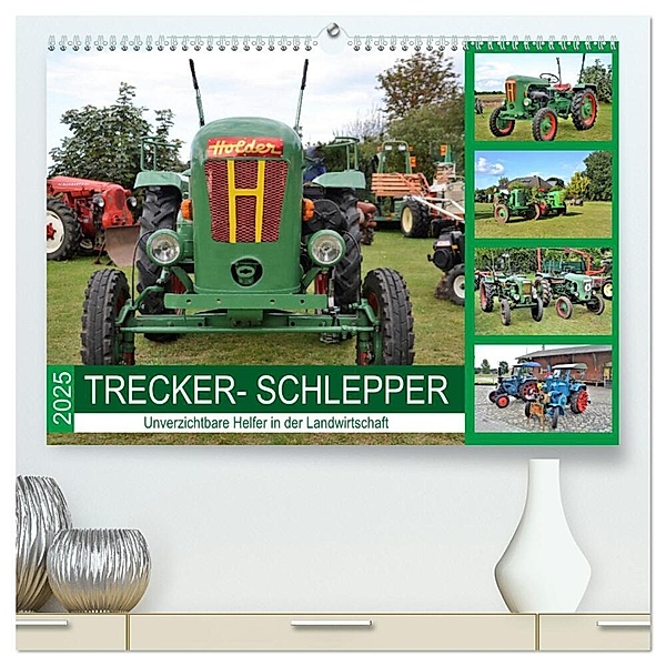 TRECKER-SCHLEPPER. Unverzichtbare Helfer in der Landwirtschaft (hochwertiger Premium Wandkalender 2025 DIN A2 quer), Kunstdruck in Hochglanz, Calvendo, Günther Klünder