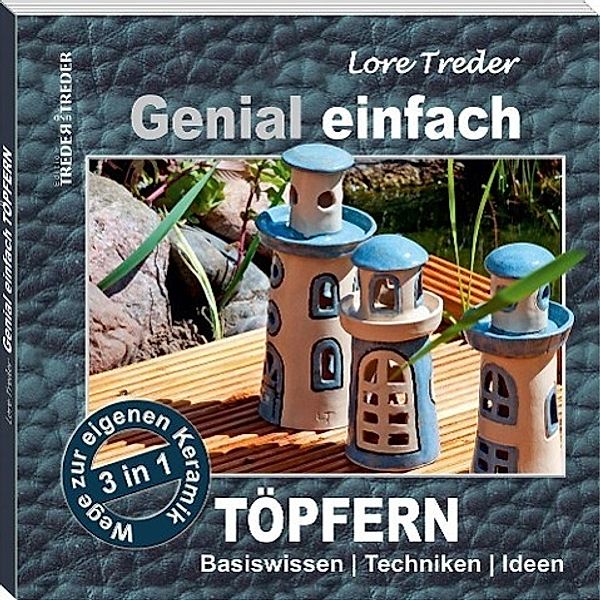 Treder, L: Genial einfach Töpfern, Lore Treder