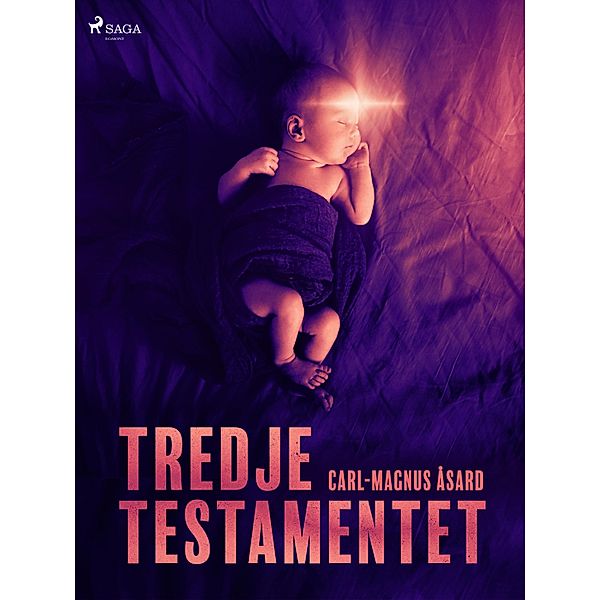 Tredje Testamentet / Tredje testamentet Bd.1, Carl-Magnus Åsard