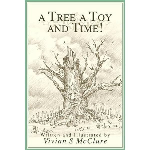 Tree A Toy And Time!, Vivian S McClure