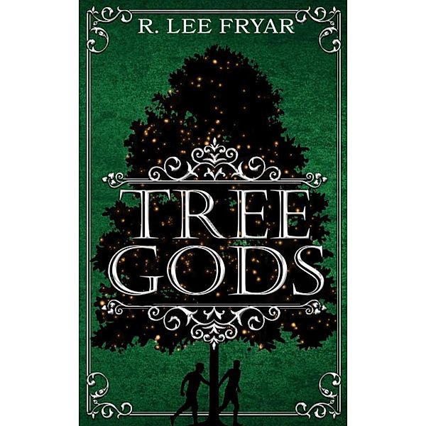 Tree Gods, R. Lee Fryar