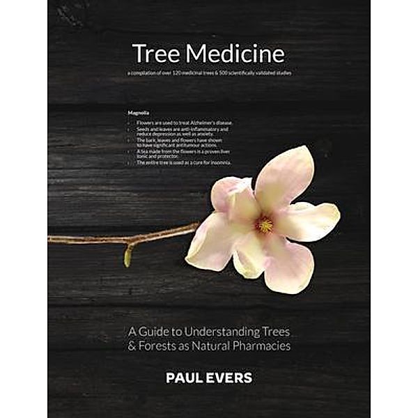 Tree Medicine - a Guide to Understanding Trees & Forests as Natural Pharmacies, Paul Evers