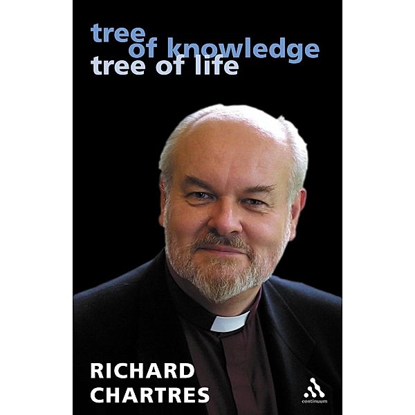 Tree of Knowledge, Tree of Life, Richard Chartres
