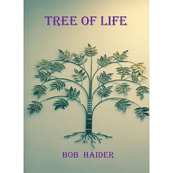 Tree of Life, Bob Haider