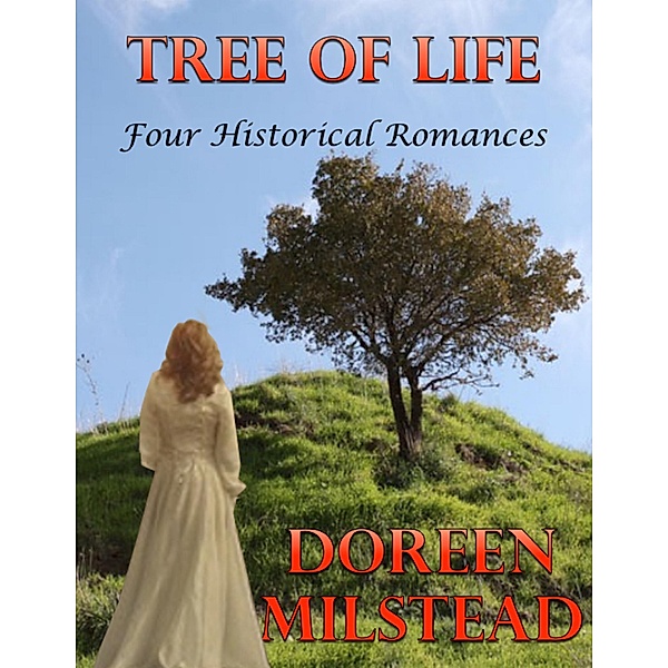 Tree of Life: Four Historical Romances, Doreen Milstead