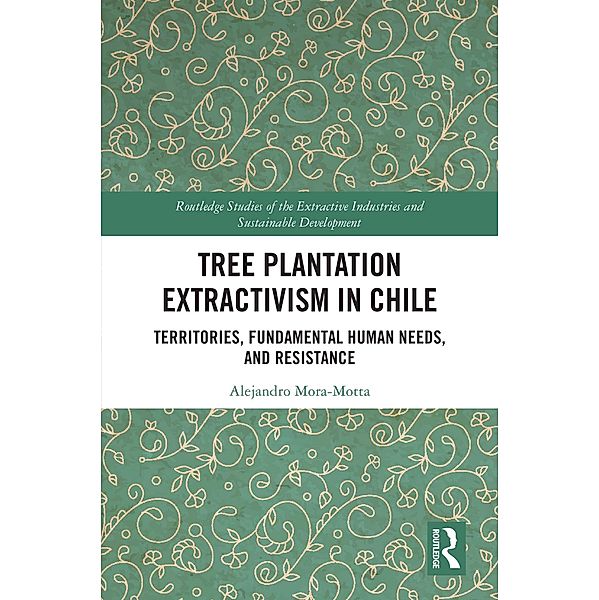 Tree Plantation Extractivism in Chile, Alejandro Mora-Motta