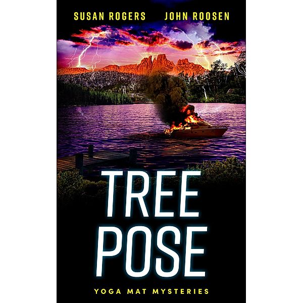 Tree Pose (Yoga Mat Mysteries, #3) / Yoga Mat Mysteries, Susan Rogers, John Roosen