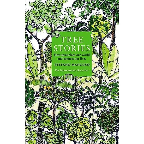 Tree Stories, Stefano Mancuso