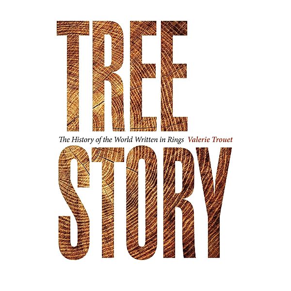 Tree Story, Valerie Trouet