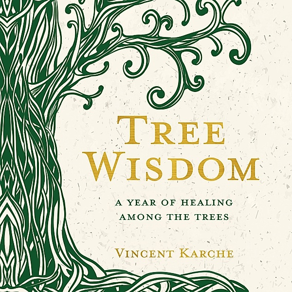 Tree Wisdom, Vincent Karche