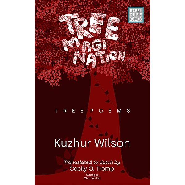 Treemagination (Dutch 1), Kuzhur Wilson