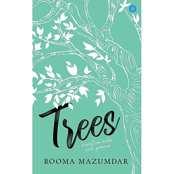 Trees, Rooma Mazumdar