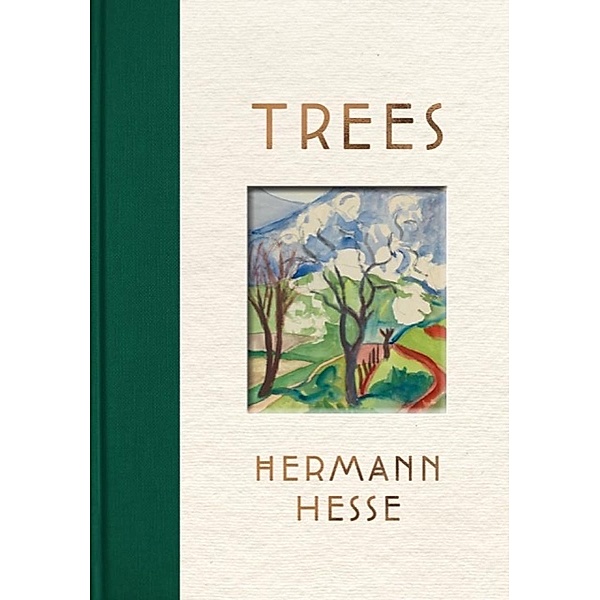 Trees: An Anthology of Writings and Paintings, Hermann Hesse