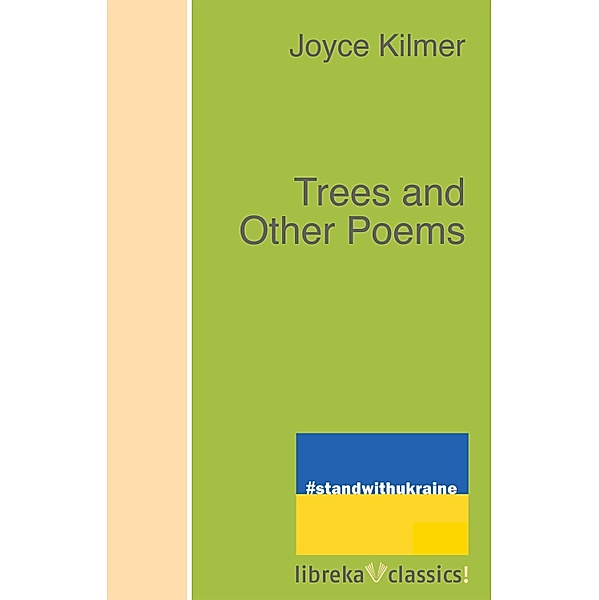 Trees and Other Poems, Joyce Kilmer