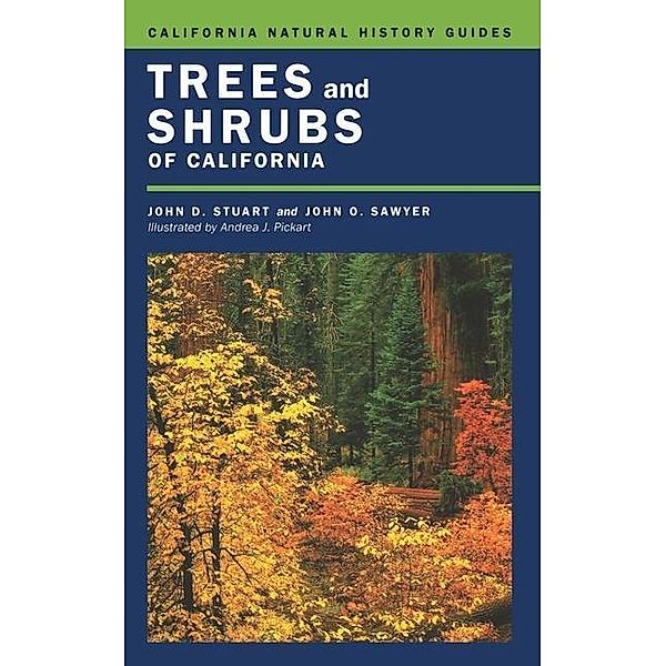 Trees and Shrubs of California / California Natural History Guides Bd.62, John D. Stuart, John O. Sawyer