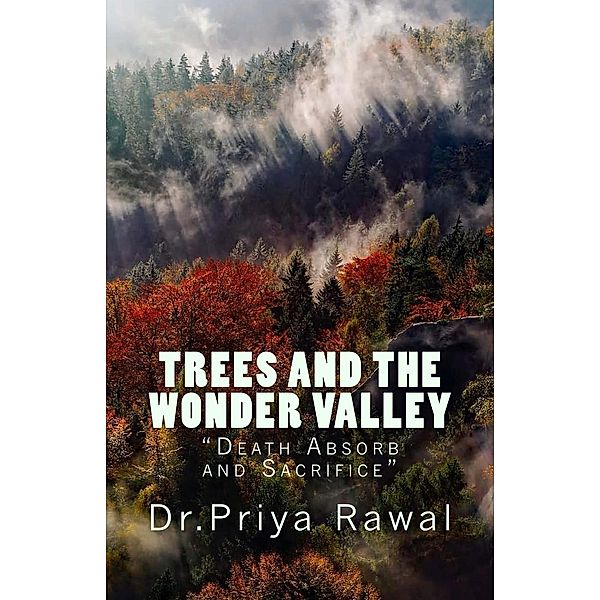 Trees And The Wonder Valley, Dr.Priya Rawal