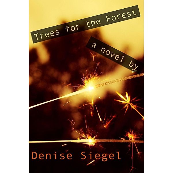 Trees For The Forest, Denise Siegel