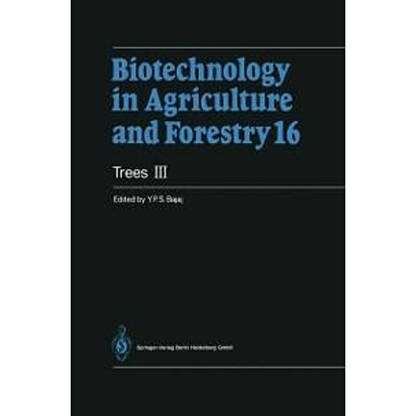 Trees III / Biotechnology in Agriculture and Forestry Bd.16, Y. P. S. Bajaj