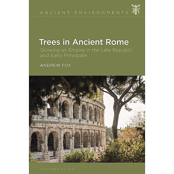 Trees in Ancient Rome, Andrew Fox