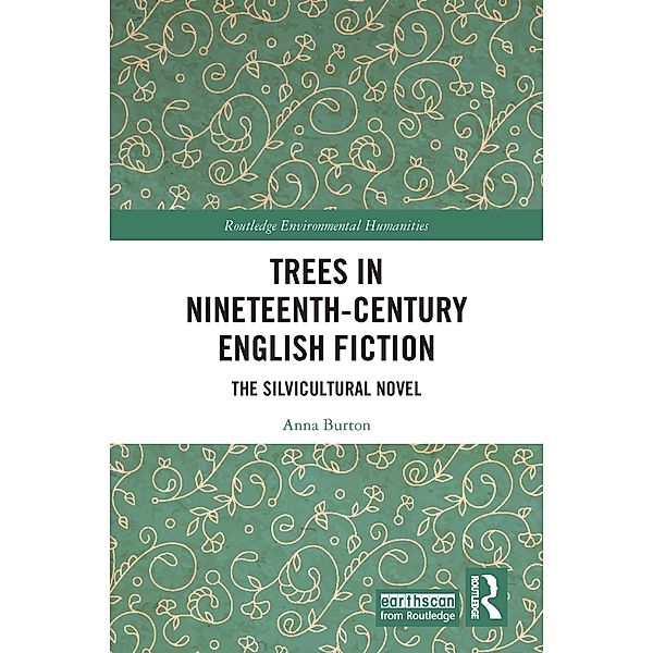 Trees in Nineteenth-Century English Fiction, Anna Burton