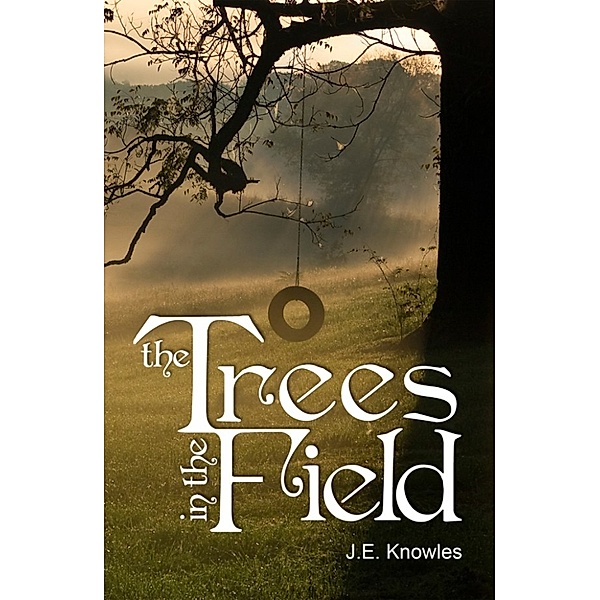 Trees in the Field, J. E. Knowles