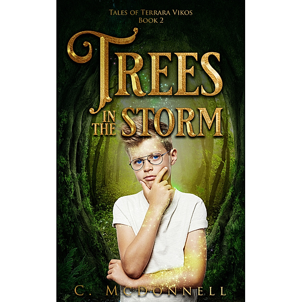 Trees In The Storm: Tales of Terrara Vikos #2, C. McDonnell