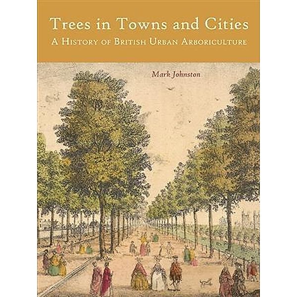 Trees in Towns and Cities, Mark Johnston