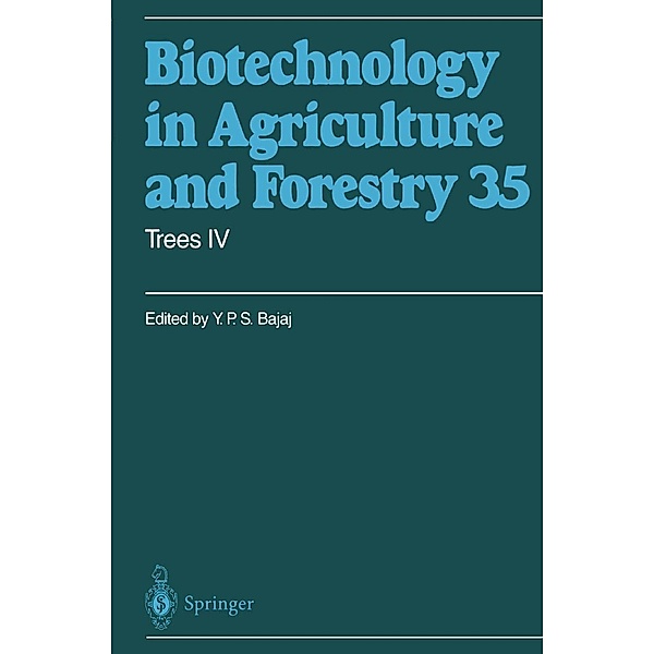 Trees IV / Biotechnology in Agriculture and Forestry Bd.35, Y. P. S. Bajaj