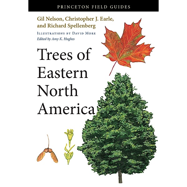 Trees of Eastern North America / Princeton Field Guides, Gil Nelson