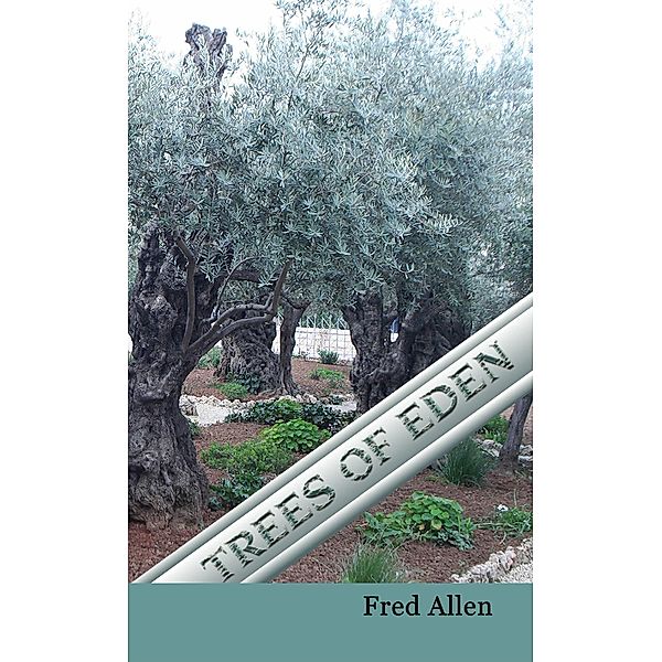 Trees of Eden, Fred Allen