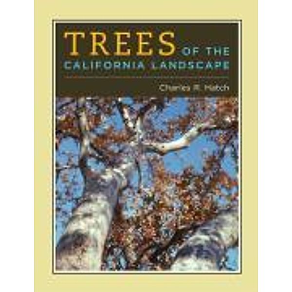 Trees of the California Landscape, Charles R. Hatch