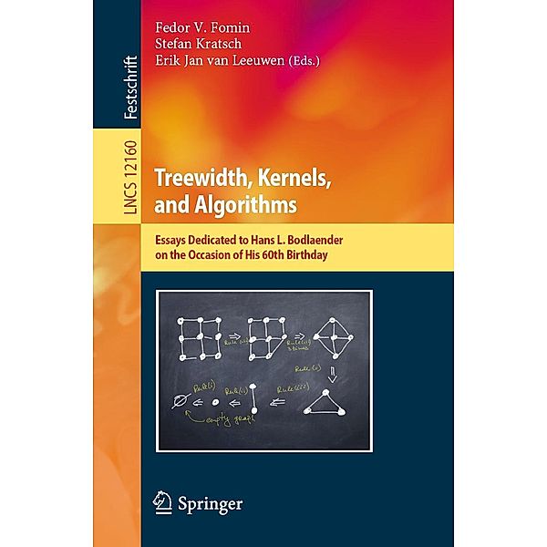 Treewidth, Kernels, and Algorithms / Lecture Notes in Computer Science Bd.12160